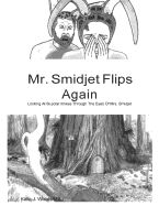 Portada de Mr. Smidjet Flips Again: Looking at Bi-Polar Ilness Through Mrs. Smidjet's Eyes