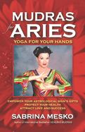 Portada de Mudras for Aries: Yoga for Your Hands