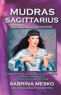 Portada de Mudras for Sagittarius: Yoga for Your Hands