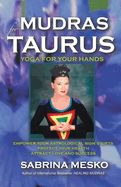 Portada de Mudras for Taurus: Yoga for Your Hands