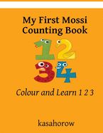 Portada de My First Mossi Counting Book: Colour and Learn 1 2 3