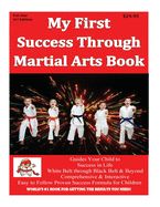 Portada de My First Success Through Martial Arts Book 3rd Edition: Success for Child through Positive Professional Martial Arts