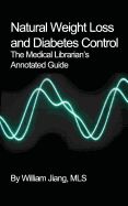 Portada de Natural Weight Loss and Diabetes Control: The Medical Librarian's Annotated Guide