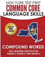NEW YORK TEST PREP COMMON CORE LANGUAGE SKILLS COMPOUND WORDS: SKILL ...
