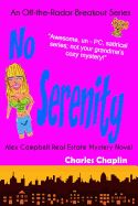Portada de No Serenity: Alex Campbell Real Estate Mystery Novel