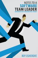 Portada de Notes to a Software Team Leader: Growing Self Organizing Teams