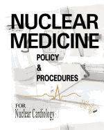Portada de Nuclear Medicine Policy & Procedures: For Nuclear Cardiology