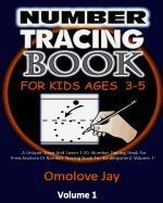 NUMBER TRACING BOOK FOR KIDS AGES 3-5: A UNIQUE TRACE AND LEARN 1-20 ...