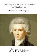 Portada de Oeuvres Par Maximilien Robespierre - Miscellaneous