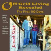 OFF GRID LIVING REVEALED: THE FIRST 100 DAYS: OFF GRID LIVING IN A SEMI ...