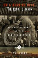 Portada de On a Burning Deck. the Road to Akron.: An Oral History of the Great Migration