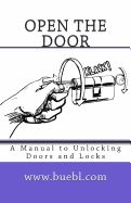 Portada de Open the Door: A Manual to Unlocking Doors and Locks