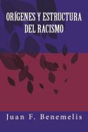 Portada de Orígenes Y Estructura del Racismo