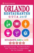 Portada de Orlando Guía de Restaurantes 2018: Restaurantes, Bares y Cafés En Orlando, Florida - Recomendados Por Turistas y Lugareños (Guía de Viaje Orlando 2018