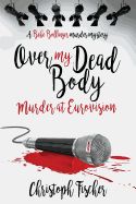 Portada de Over My Dead Body: Murder at Eurovision