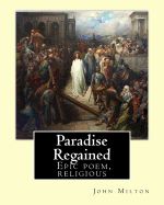 Portada de Paradise Regained, by: John Milton: Epic Poem, Religious