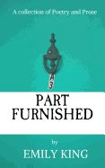 Portada de Part Furnished: A Collection of Poetry and Prose