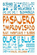 Portada de Pasajero Improvisado: Surf, Aventuras y Suenos