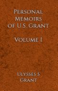 Portada de Personal Memoirs of U.S. Grant Volume 1