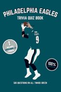 Portada de Philadelphia Eagles Trivia Quiz Book: 500 Questions on All Things Green