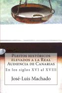 Portada de Pleitos Históricos Elevados a la Real Audiencia de Canarias: En Los Siglos XVI Al XVIII