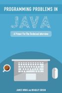 Portada de Programming Problems in Java: A Primer for the Technical Interview