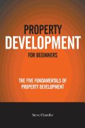 Portada de Property Development for Beginners: The Five Fundamentals of Property Development