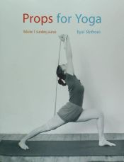 Portada de Props for Yoga: A Guide to Iyengar Yoga Practice with Props