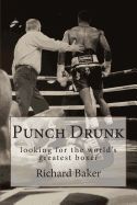 Portada de Punch Drunk: looking for the world's greatest boxer