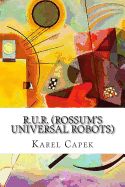 Portada de R.U.R. (Rossum's Universal Robots): A Play in Introductory Scene and Three Acts