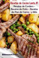 Portada de Recetas de Cocina Lenta - #1: Recetas de Cordero - Recetas de Pollo - Recetas de Pan de Carne - Y Mas