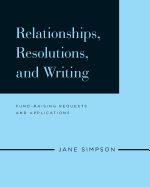 Portada de Relationships, Resolutions, and Writing: Fund-Raising Requests and Applications