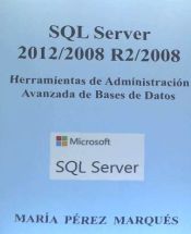 Portada de SQL Server 2012/2008 R2/2008. Herramientas de Administracion Avanzada de Bases de Datos