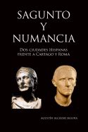 Portada de Sagunto y Numancia: DOS Ciudades Hispanas Frente a Cartago y Roma