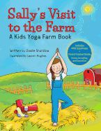 Portada de Sally's Visit to the Farm: A Kids Yoga Farm Book