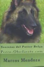 Portada de Secretos del Pastor Belga: Perro-Obediente.com