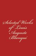 Portada de Selected Works of Louis-Auguste Blanqui