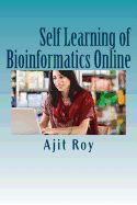 Portada de Self Learning of Bioinformatics Online: Online Learning, Videeo, Webinars, Bioinformatics