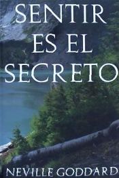 Portada de Sentir Es El Secreto