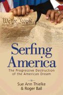 Portada de Serfing America: The Progressive Destruction of the American Dream