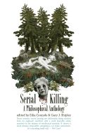 Portada de Serial Killing: A Philosophical Anthology