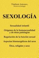 Portada de Sexologia: Sexualidad Infantil * Origenes de La Homosexualidad y de Otras Patologias * Regulacion de La Funcion Sexual * Aspectos