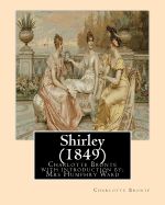 Portada de Shirley (1849), by Charlotte Bronte with Introduction by Mrs Humphry Ward: Mrs Humphry Ward(11 June 1851 - 24 March 1920)