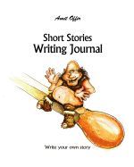 Portada de Short Stories Writing Journal: Blank Writer's Story Books with Lines for Authors, Artists, Students and Kids 8x10 Inches,170 Pages