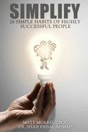 Portada de Simplify: 26 Smart Habits of Highly Successful People