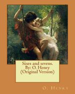 Portada de Sixes and Sevens. by: O. Henry (Original Version)