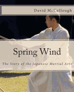 Portada de Spring Wind: The Story of the Japanese Martial Arts