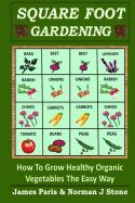 Portada de Square Foot Gardening: How to Grow Healthy Organic Vegetables the Easy Way