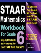 Portada de Staar Mathematics Workbook for Grade 6: Step-By-Step Guide to Preparing for the Staar Math Test 2019