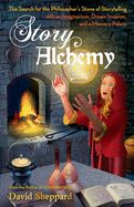 Portada de Story Alchemy: The Search for the Philosopher's Stone of Storytelling